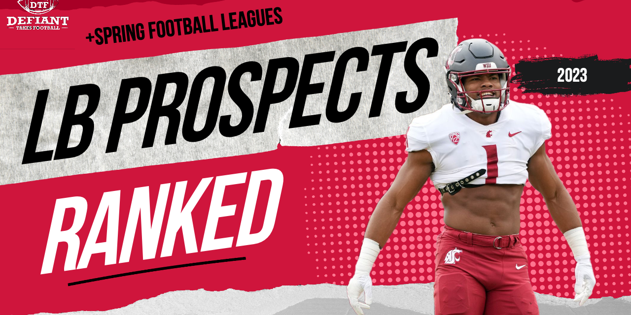 LB Prospects Ranked + Spring Football Leagues Defiant Takes Football